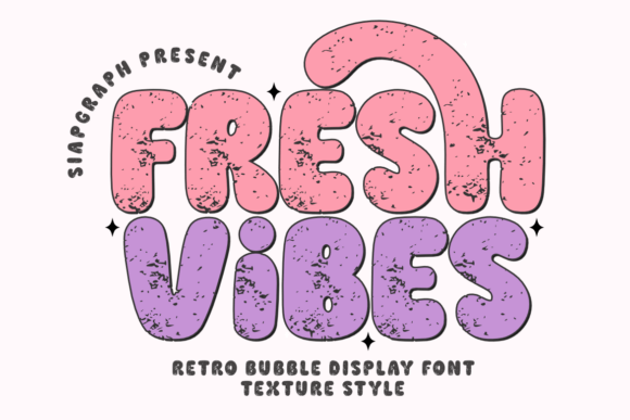 Fresh Vibes Texture: A Playful Bubble Font for Bold Ideas