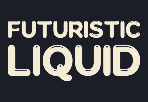 Futuristic Liquid: The Font That Flows Like Mercury