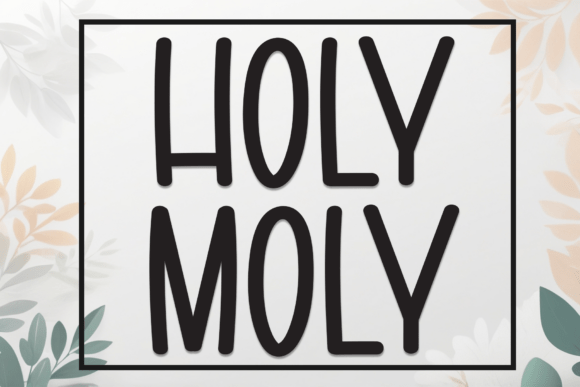 Holy Moly: A Display Font That Brings the Party