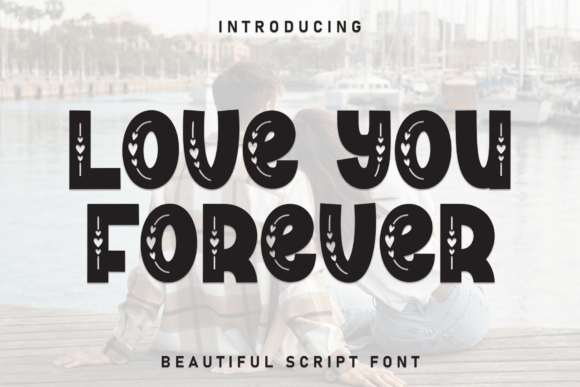 Love You Forever: A Font That Feels Like a Handwritten Note