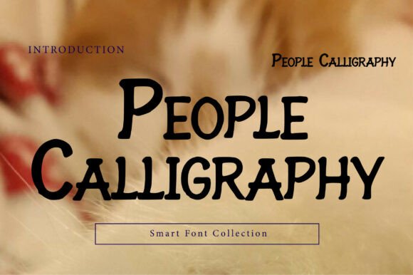 People Calligraphy: A Handwritten Font with Real Personality